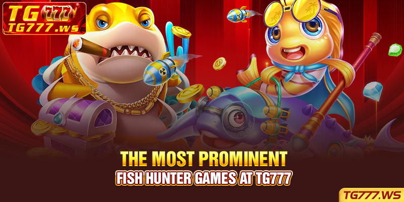 The most prominent Fish Hunter games at Lucky Cola