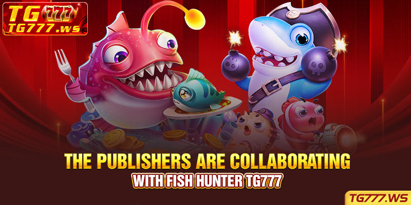 The publishers are collaborating with Fish Hunter Lucky Cola