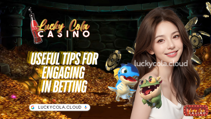 Useful tips for engaging in betting