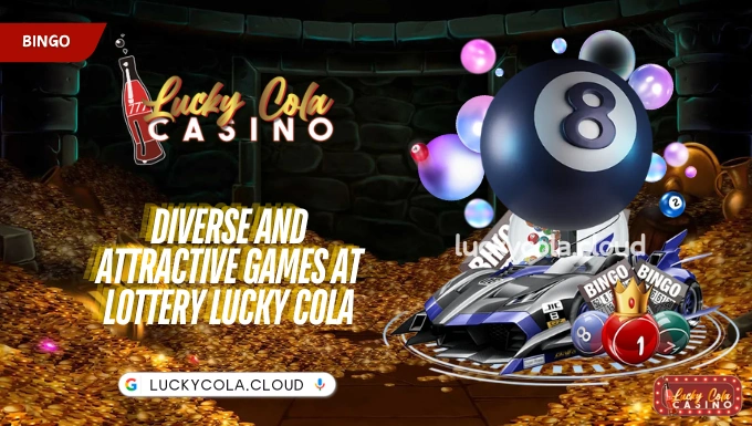 Diverse and attractive games at Lottery Lucky Cola